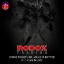 Rodox Trading - Fuck My Music