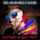 Brainpain & YMB - Freddy\'s Wet Dream (Original Mix)