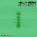 Majin Bena - Be Yourself (Original Mix)