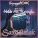 Serge:Ok - Hold Me Through (Saxodiziak Version)