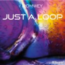 Romwey - Just A Loop