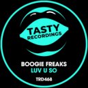 Boogie Freaks - Luv U So