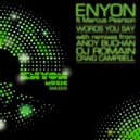 Enyon ft Marcus Pearson - Words You Say (Original Mix)