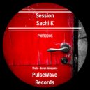 Sachi K - Session (Original Mix)