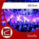 Excella - All Over