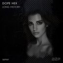 Dope Hex - Long History (Original Mix)