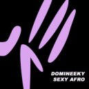 Domineeky - Sexy Afro