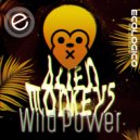 Alien Monkeys - Wild Power (Original Mix)