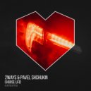 2ways, Pavel Shchukin - Choose Life! (Original Mix)
