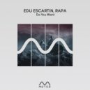 Edu Escartin, Rapa - Forget The Lemon (Original Mix)