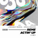 REME - Actin' Up