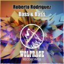 Roberto Rodriguez - Bass & Bass (Radio Edit)
