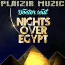 Doctor Soul - Nights Over Egypt (DoctorSoul Party Under The Sphinx  Re - Therapy)