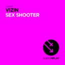 Vizin - Sex Shooter