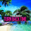 TheElement - Turn Back Time (Original Mix)