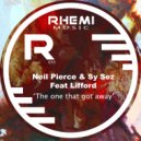 Neil Pierce & Sy Sez Feat Lifford - The One That Got Away (Reprise)
