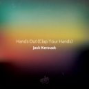 Jack Kerouak - Hands Out (Clap Your Hands) (Original Mix)