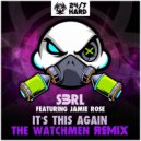 S3RL feat Jamie Rose - It\'s This Again (The Watchmen Radio Mix)