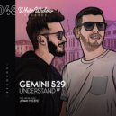 Gemini 529 - Understand (Jovan Vucetic Remix)