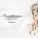 WAKKA - Tradition (Original Mix)