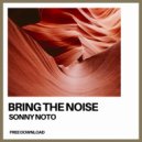 Sonny Noto - Bring The Noise (Original Mix)