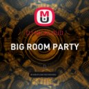 DJ NICKLOUD - BIG ROOM PARTY ()