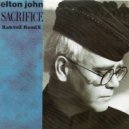 Elton John - Sacrifice