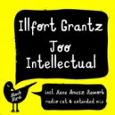 Illfort Grantz - Too Intellectual (Rene Amesz Rework Extended Mix)