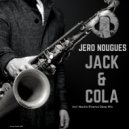 Jero Nougues - Jack & Cola (Nacho Riveros Deep Mix)