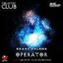 Grant Holmes - Operator (Original Mix)