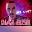 Dima Bush - His Space (Original Mix)