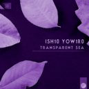 Ish10 Yow1r0 - A Foam of Transparent Sea (Original Mix)