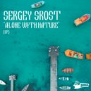 Sergey Srost - Alone With Nature (Original Mix)