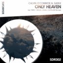 Calvin O\'Commor & Gayax - Only Heaven (Faro Remix)
