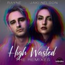 Rayne & Jaki Nelson - High Wasted