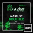Mauri Fly - Brother (Alexander Tomas Remix)