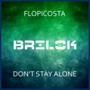 Flopicosta - Don't Stay Alone