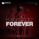 M. Rodriguez - Forever (Original Mix)