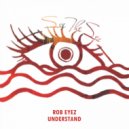 Rob Eyez - Understand (Original Mix)