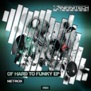 Netrox - Of Hard To Funky (Original Mix)