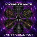 Viking Trance - Particulator