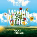 Nicky Finesse - Moving Like No Other (Club Mix)