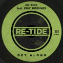 Re-Tide Feat. Eric Biddines - Get Along (Radio Edit)