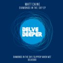 Matt Caine - Diamonds In The Sky (Original Mix)