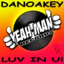 Danoakey - Luv In U! (Original Mix)