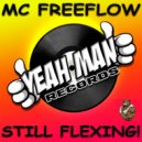 MC Freeflow - Still Flexing!