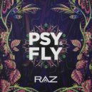 RAZ - Psy & Fly