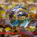Devil Dragon Tatoo - Desert Delusional Dreams (Original Mix)