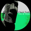 Chuck Truth - One & Done