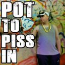 Steve Heller - Pot To Piss In (Original Mix)